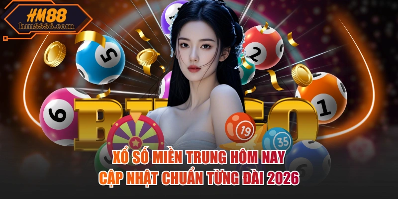 Xổ số miền trung hôm nay